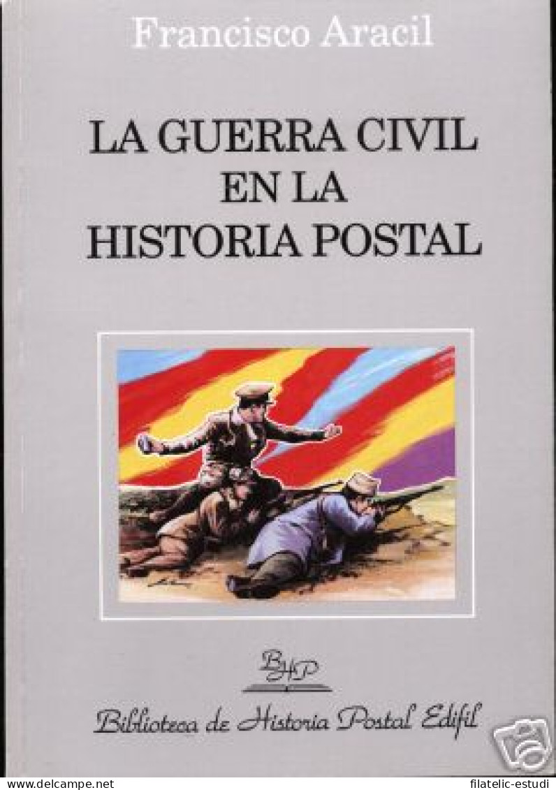 La Guerra Civil En La Historia Postal - Autres & Non Classés