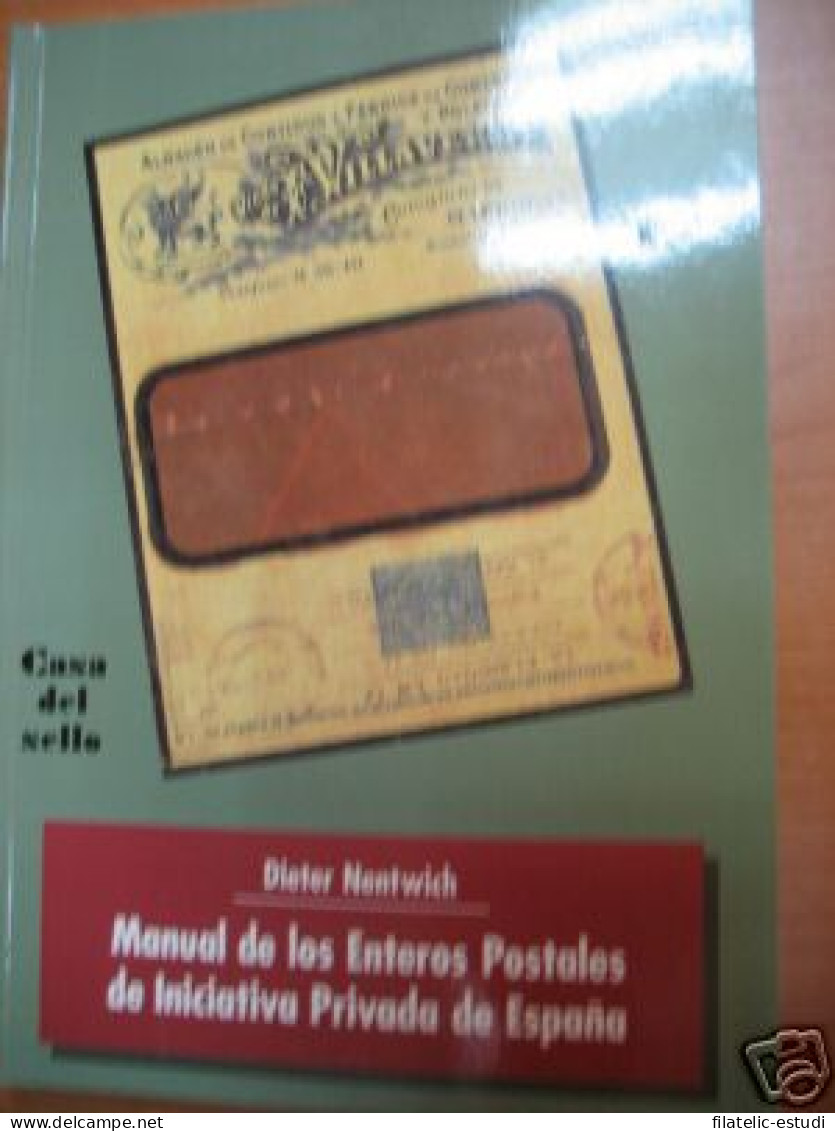 Catálogo De Los Enteros Postales De Iniciativa Privada En España DIETER NENTWI - Altri & Non Classificati