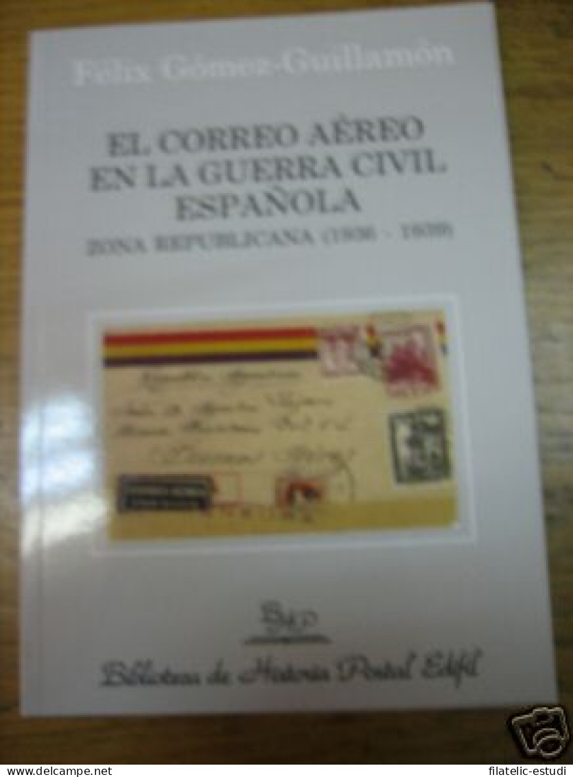 El Correo Aéreo En La Guerra Civil Española Zona Republicana - Other & Unclassified