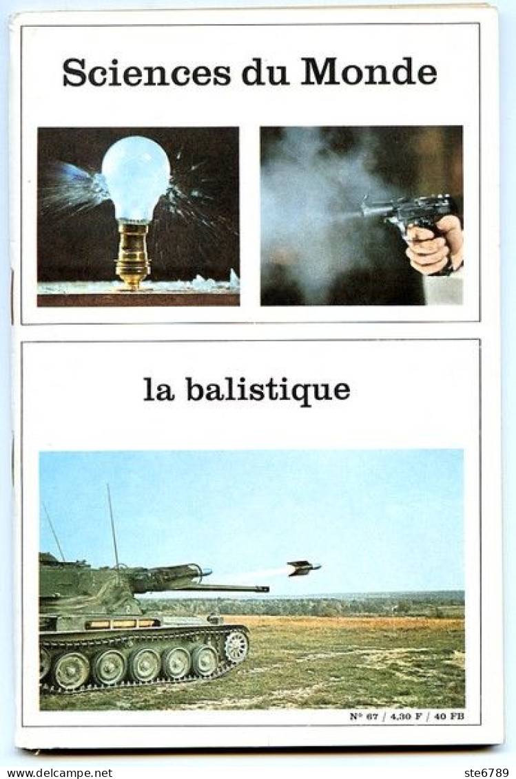 Revue SCIENCES DU MONDE  La Balistique   N° 67 1969 - Wissenschaft