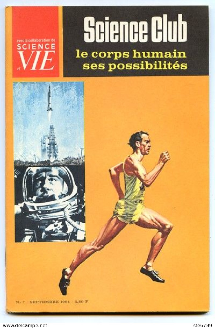 Revue SCIENCE CLUB 1964 N° 7 Le Corps Humain Ses Possibilités - Ciencia