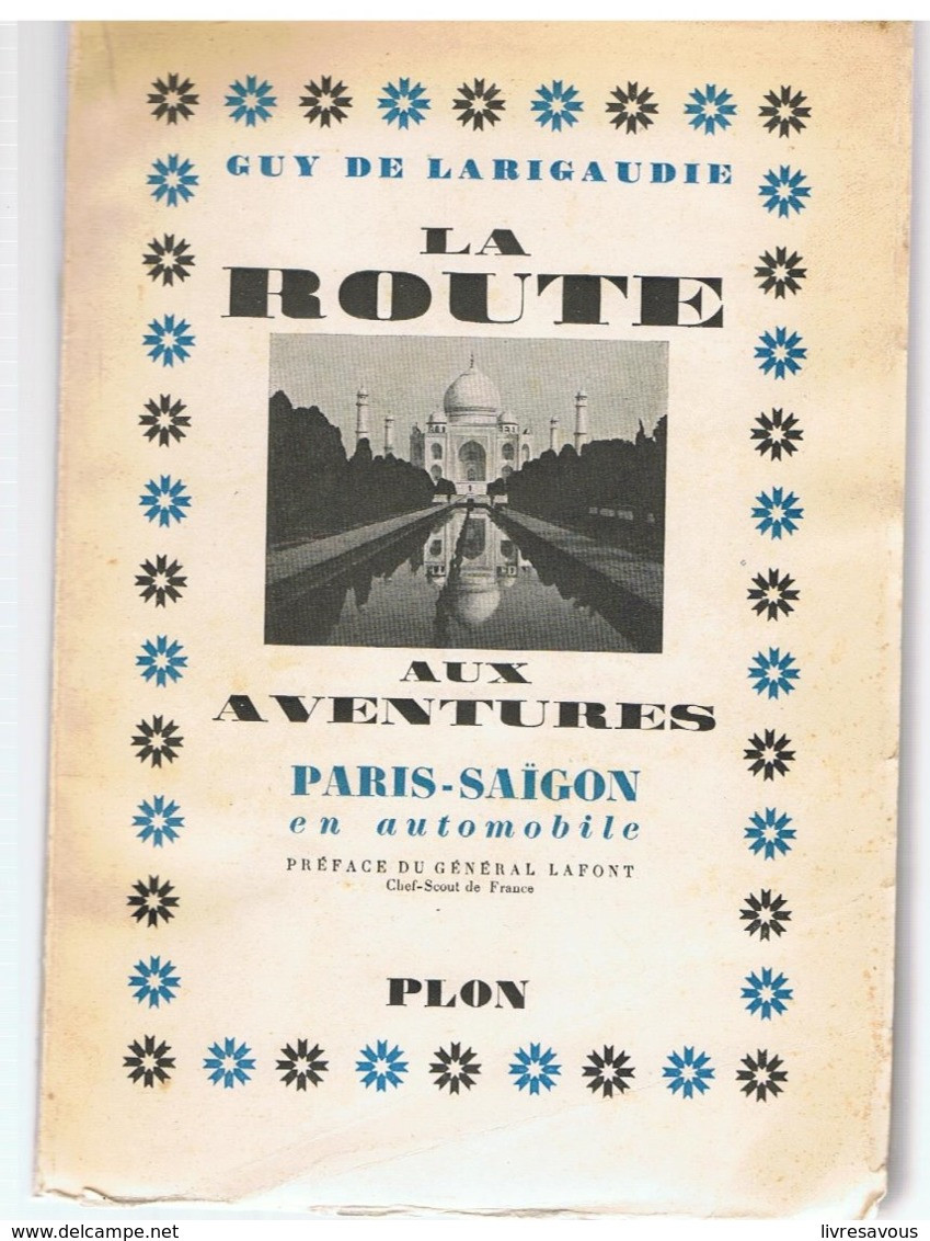 Scoutisme La Route Aux Aventures Paris Saïgon En Automobile De Guy De Larigaudie Dessins Et Carte De Pierre Joubert - Padvinderij