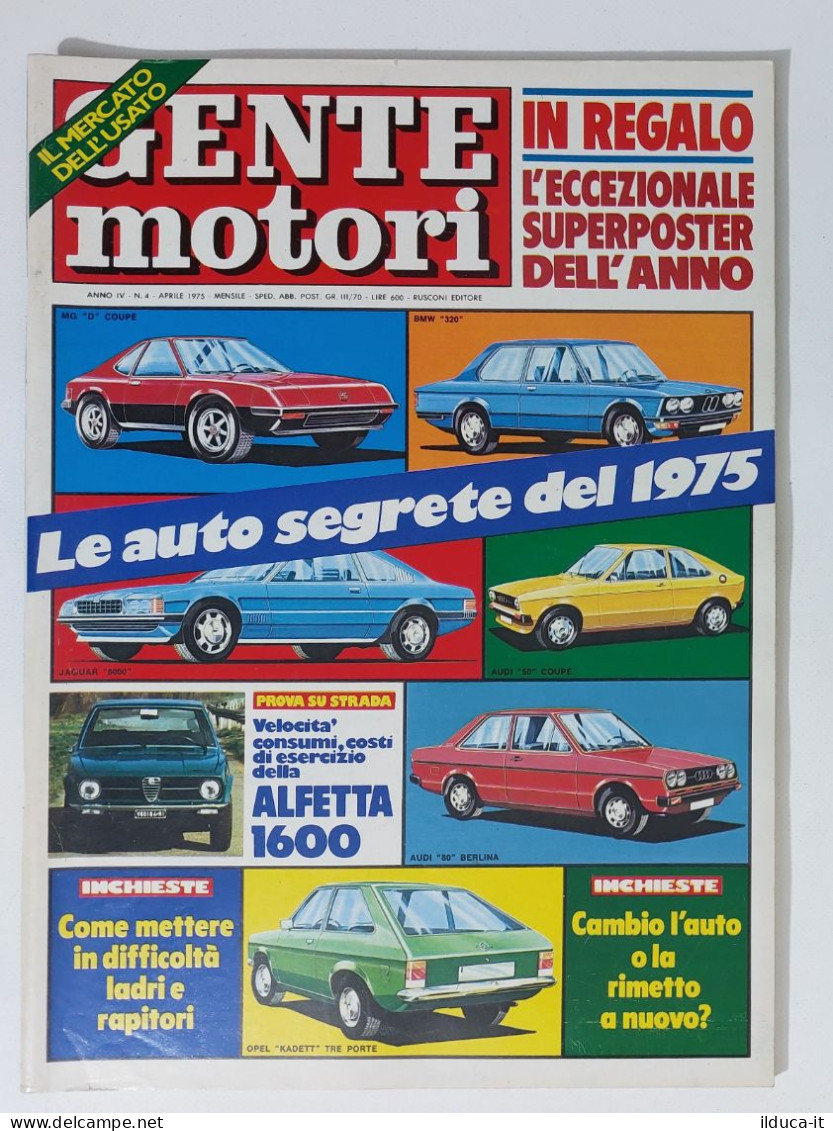 43977 GENTE MOTORI 1975 A. IV N. 4 - Alfetta 1600; Auto Segrete 1975; Opel Kadet - Engines