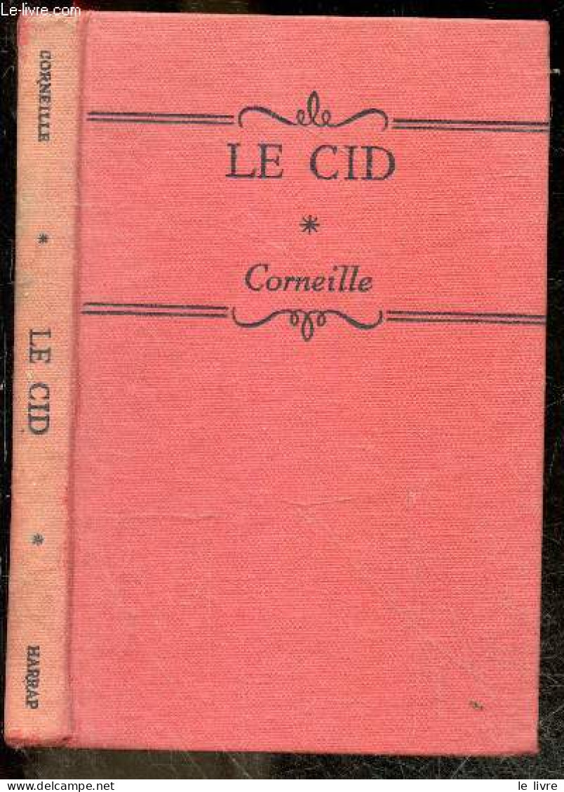Le Cid - Harrap's French Classics - 6 Illustrations - And A Note On French Versification - CORNEILLE- N. Scarlyn Wilson - Linguistica