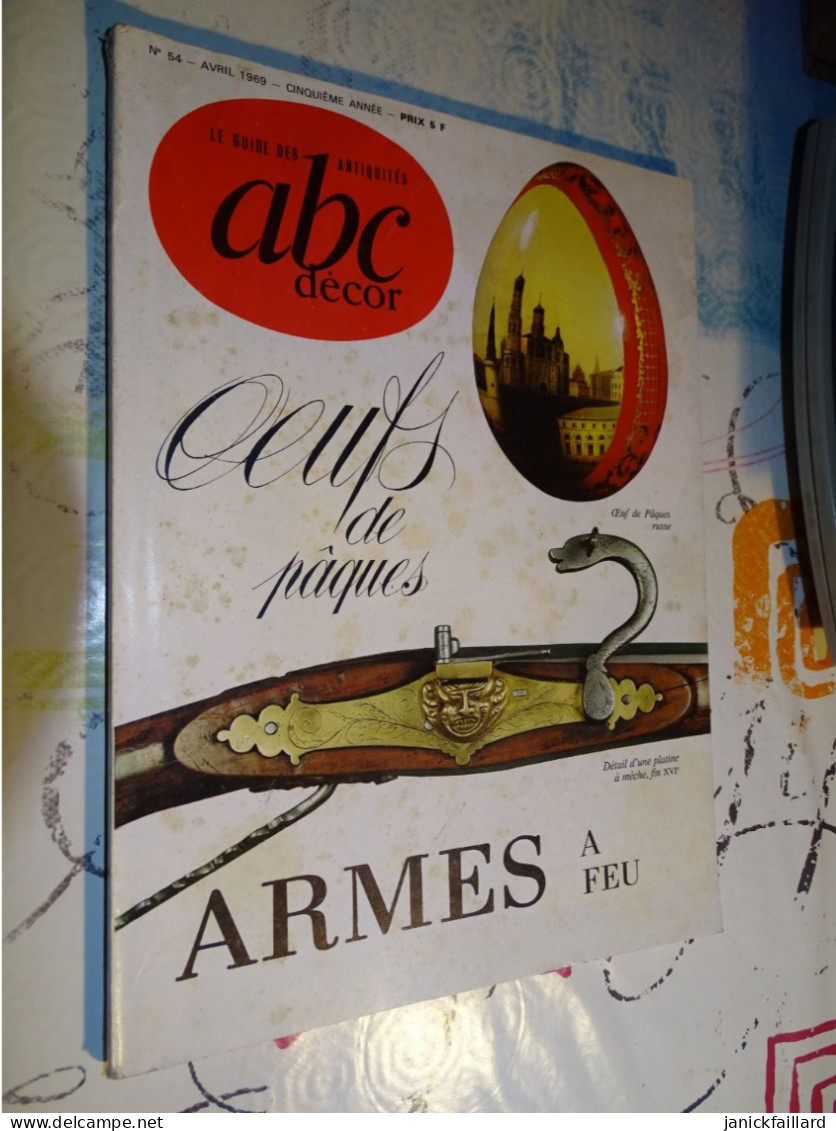 Revue Abc Antiquités  N 54 Oeufs De Pâques   Armes à Feu   ( Sommaire Sur Photo 2 ) - Brocantes & Collections