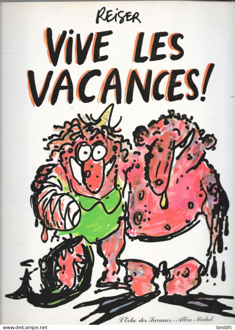 1982 - Reiser - VIVE LES VACANCES - L'Echo Des Savanes - Albin Michel - Reiser