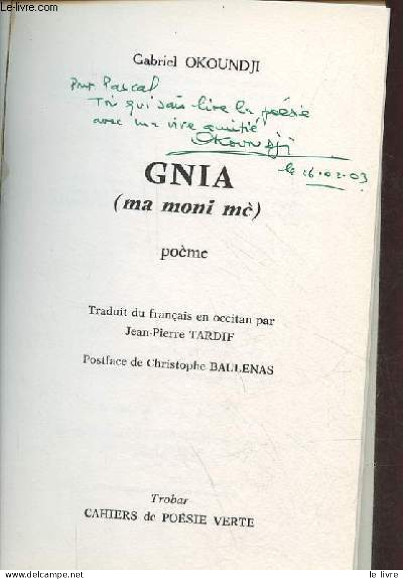 Gnia (ma Moni Mè) - Poème - Dédicace De L'auteur - Collection Trobar N°19. - Okoundji Gabriel - 2001 - Livres Dédicacés