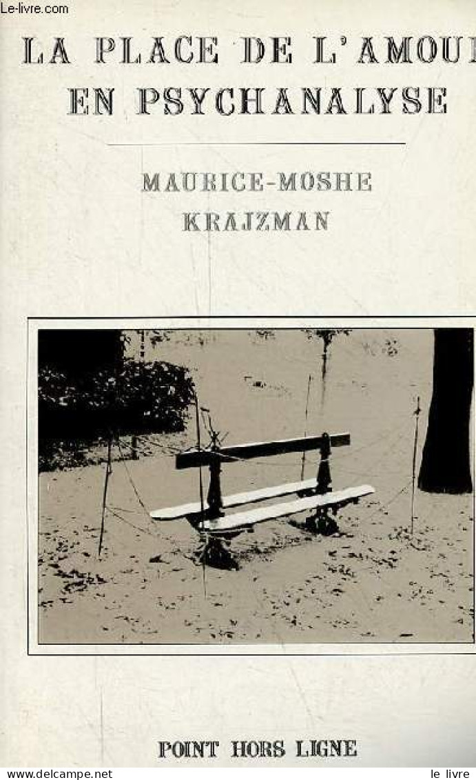 La Place De L'amour En Psychanalyse - Dédicace De L'auteur. - Krajzman Maurice-Moshe - 1986 - Libros Autografiados