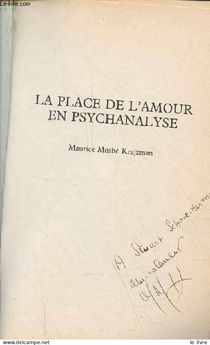 La Place De L'amour En Psychanalyse - Dédicace De L'auteur. - Krajzman Maurice-Moshe - 1986 - Livres Dédicacés
