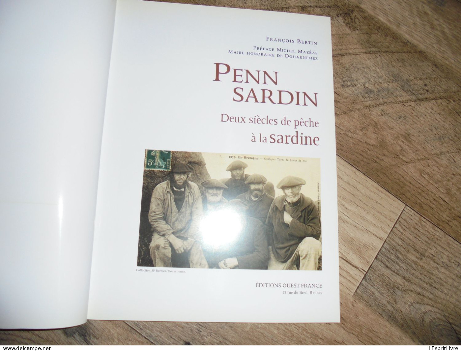 PENN SARDIN 2 Siècles De Pêche à La Sardine Régionalisme France Marin Marine Pêcheur Bretagne Vendée Atlantique - Bateau