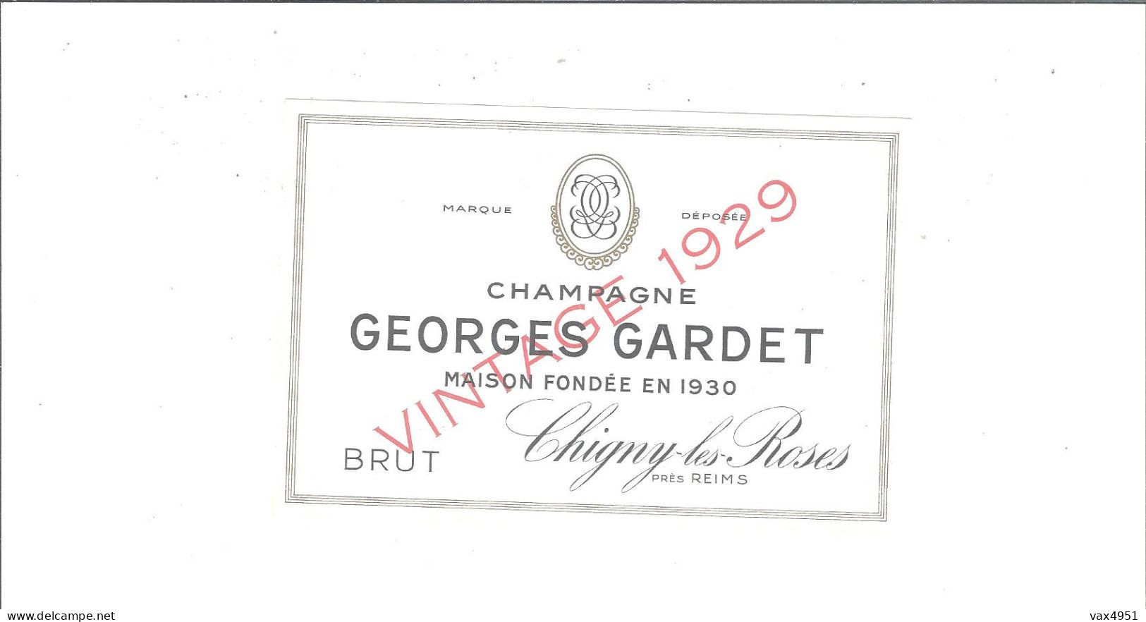 ETIQUETTE  CHAMPAGNE  GEORGES   GARDET  A CHIGNY LES ROSES   MILLESIME 1929       ****     RARE   A   SAISIR ***** - Champagne