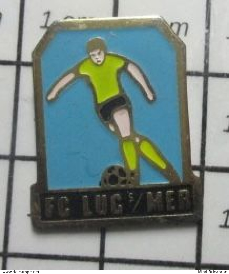 3022 Pin's Pins / Beau Et Rare / SPORTS / CLUB FOOTBALL FC LUC SUR MER - Football
