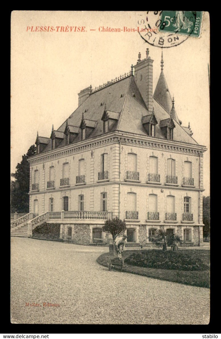 94 - LE PLESSIS-TREVISE - CHATEAU BOIS-LACROIX - Le Plessis Trevise