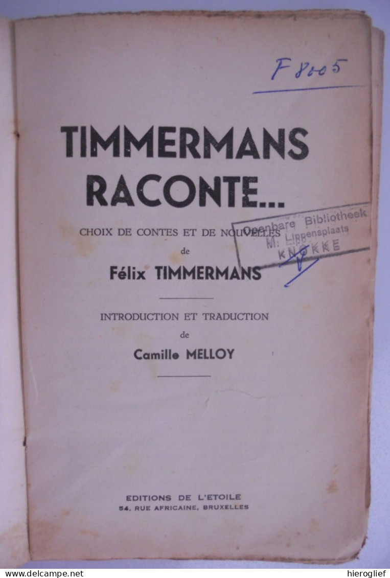TIMMERMANS RACONTE ... Felix Timmermans Lier - Introduction Et Traduction Camille Melloy - Belgian Authors