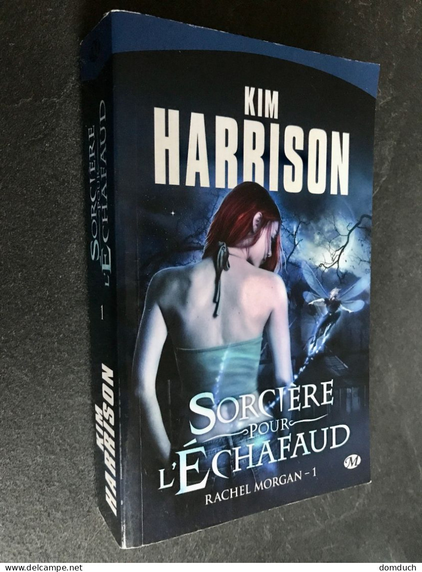 Edition Milady Fantasy    SORCIERE Pour L’ECHAFAUD  Rachel Morgan -1    Kim HARRISON - Fantastique