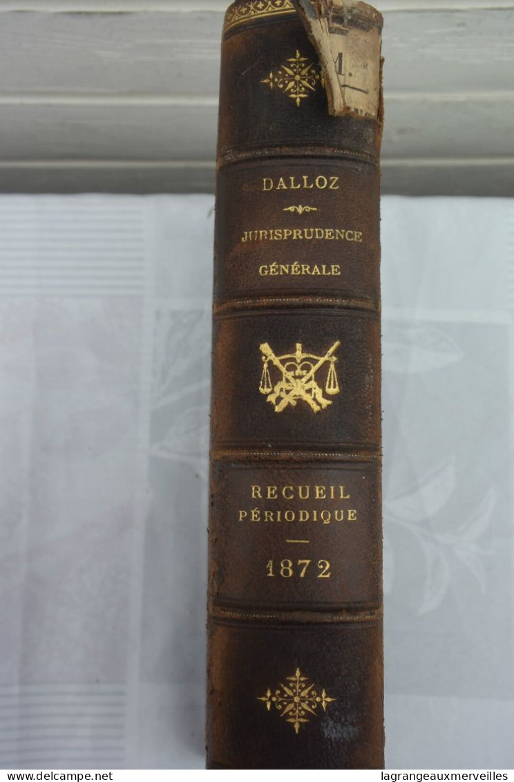 C72 Ancien Ouvrage De Jurisprudence PARIS 1872 - Décrets & Lois