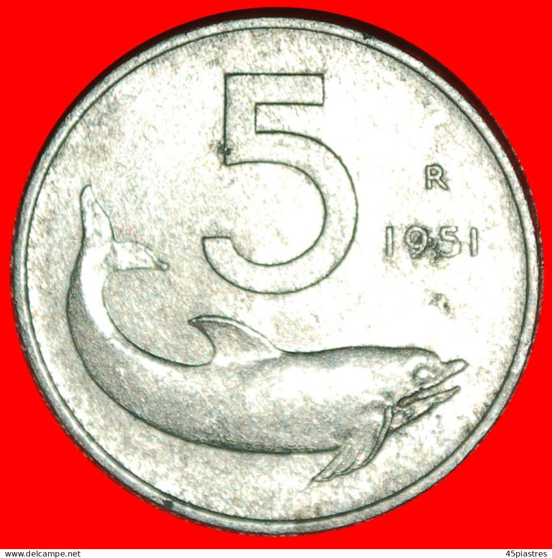 * DOLPHIN And RUDDER (1951-2001): ITALY  5 LIRAS 1951R! · LOW START ·  NO RESERVE! - 5 Lire