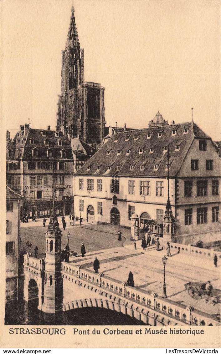 FRANCE - Strasbourg - Vue Sur Le Pont Du Corbeau Et Musée Historique - Animé - Carte Postale Ancienne - Straatsburg