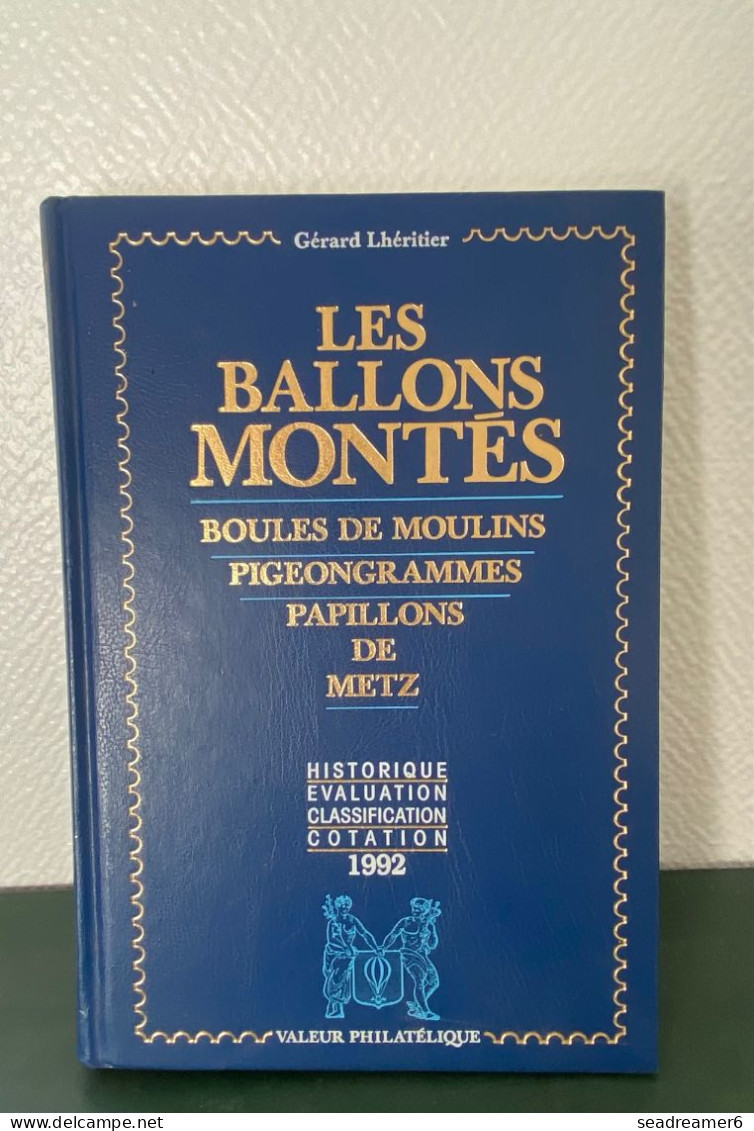 Catalogue LHERITIER  1992 NEUF " LES BALLONS MONTÉS / BOULE DE MOULINS / PIGEONGRAMMES / PAPILLON DE METZ - Frankrijk