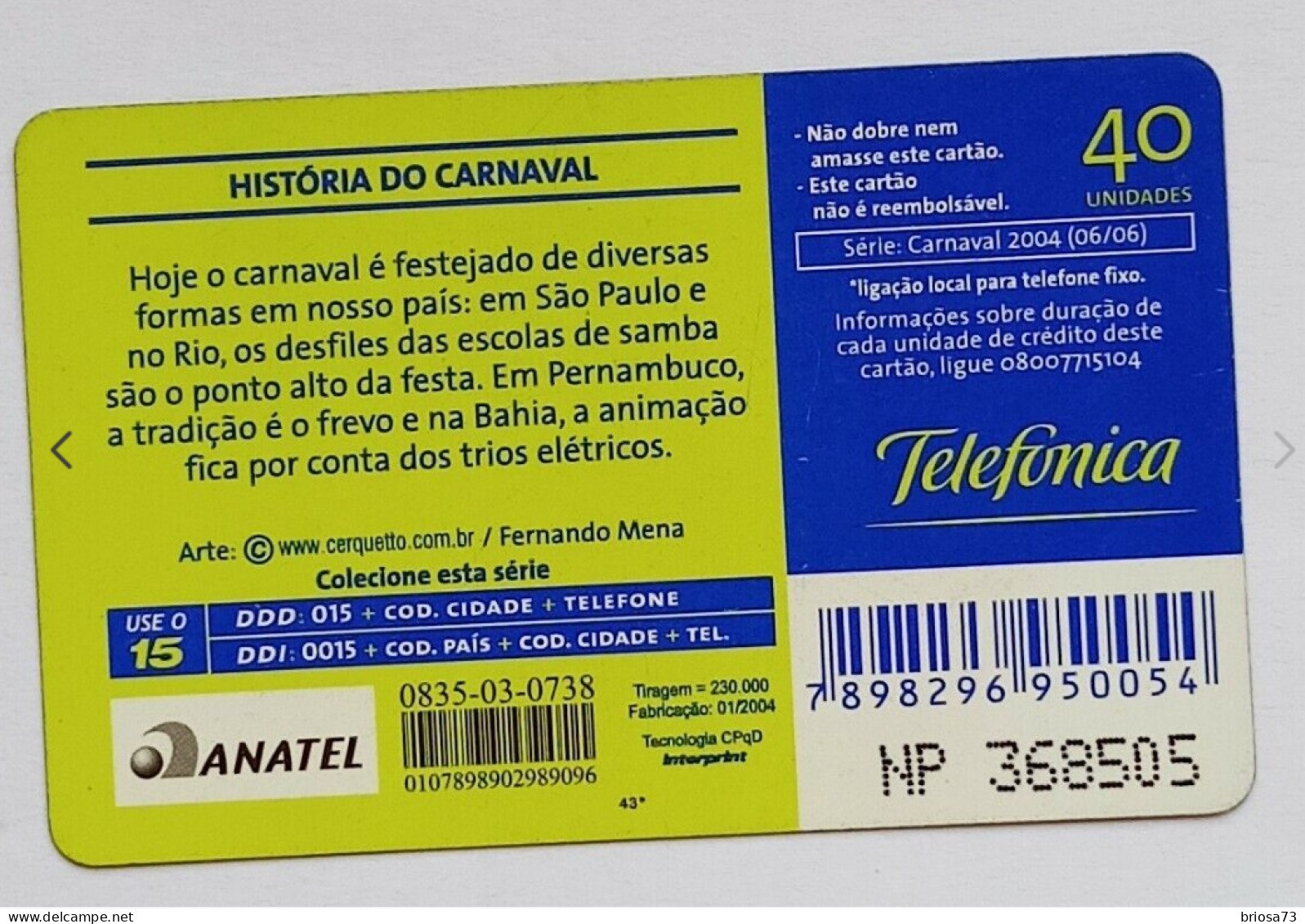 Carte Téléphonique Brasil Telefónica, Histoire Du Carnaval.2004- - Brasil
