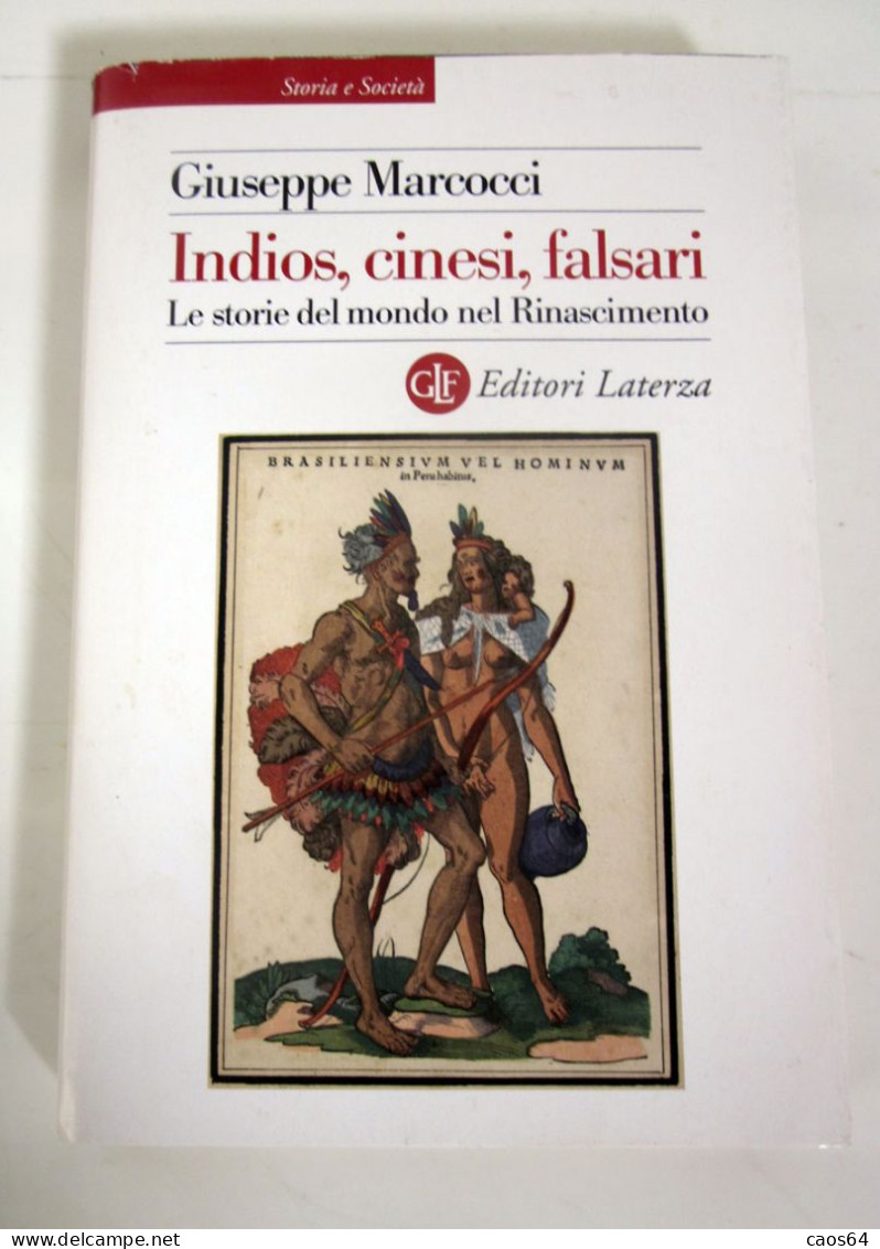 Indios, Cinesi, Falsari Giuseppe Marcocci Laterza 2016 - Society, Politics & Economy
