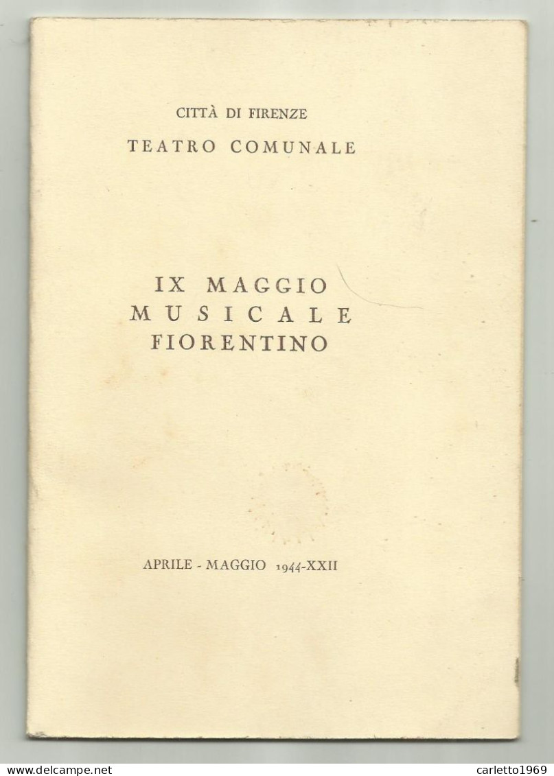 IX MAGGIO MUSICALE FIORENTINO 1944 LIBRETTO CITTA' DI FIRENZE CON TAGLIANDO POSTO POLTRONA 21 - Entradas A Conciertos