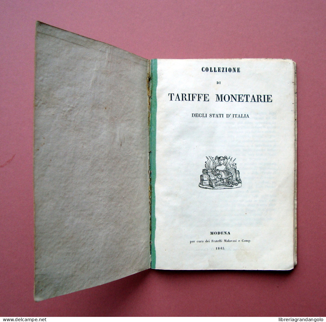 Collezione Tariffe Monetarie Degli Stati D'Italia 1845 F.lli Malavasi Modena  - Livres & Logiciels