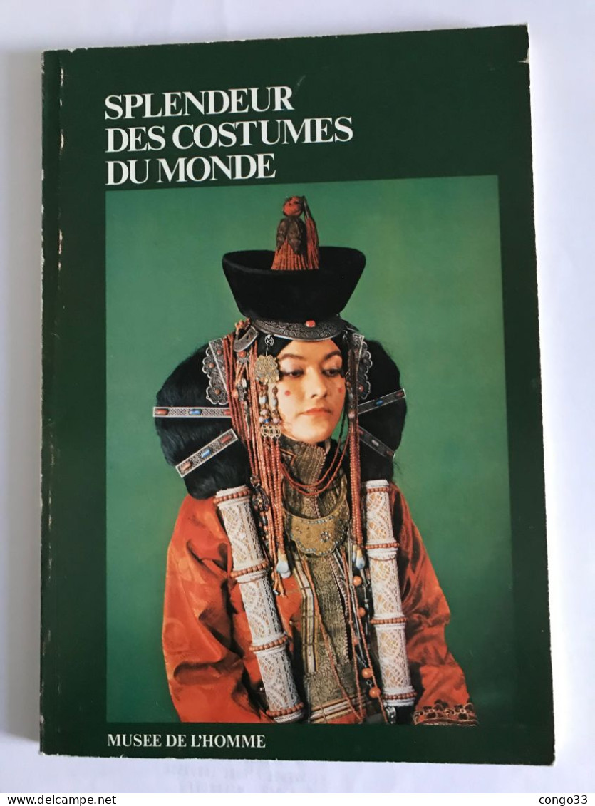 Splendeur Des Costumes Du Monde - Musée De L'Homme - Non Classés