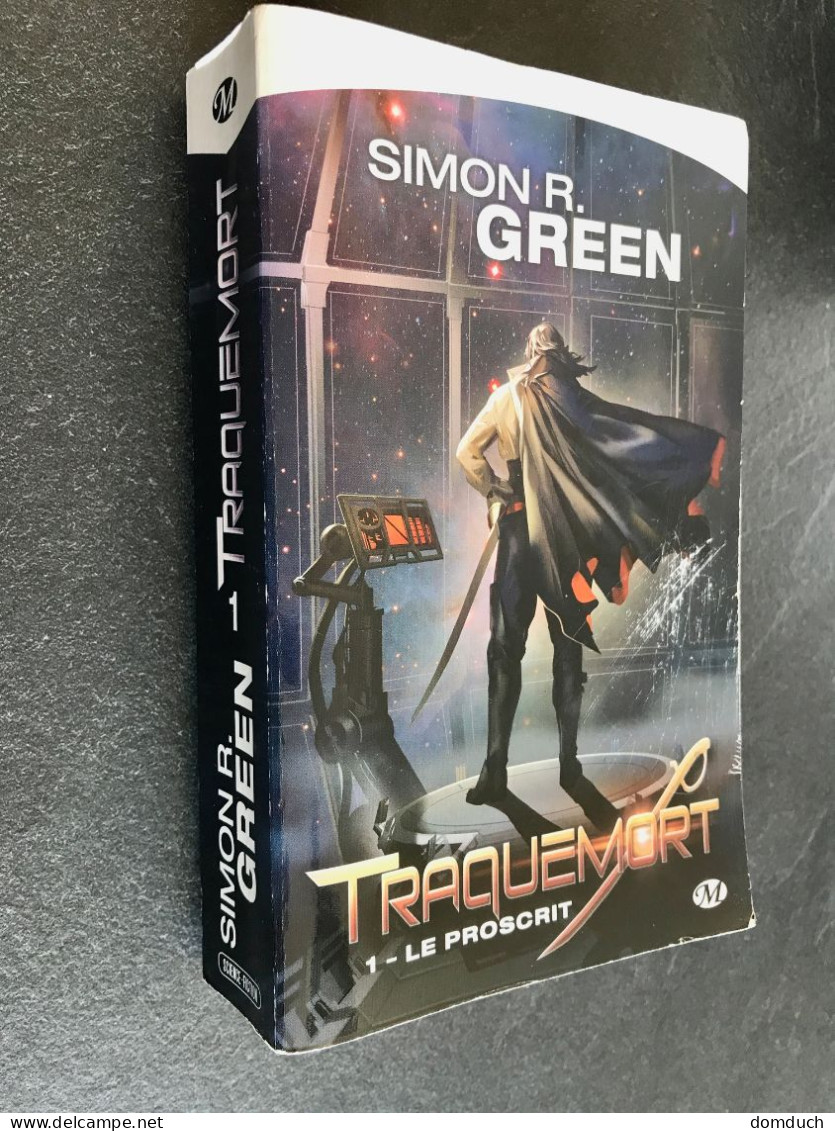 Edition Milady Science-Fiction    TRAQUEMORT 1  Le Proscrit    Simon R. GREEN - Fantastic