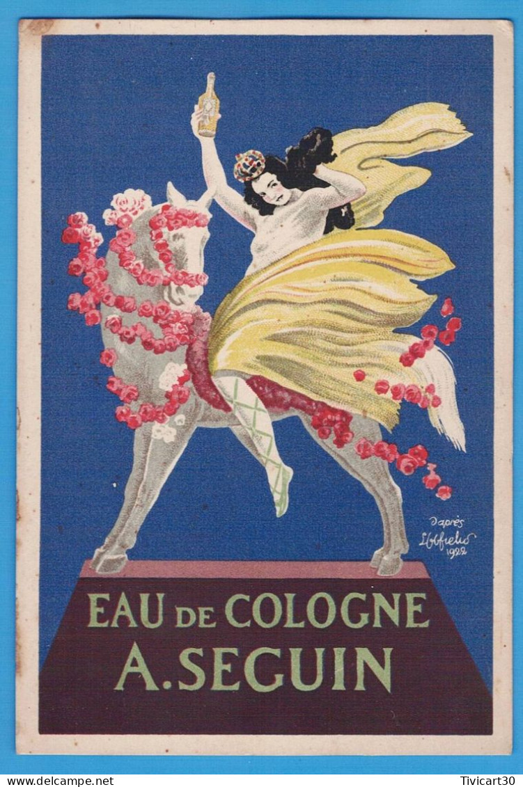 PUBLICITE FORMAT CPA DE 1922 - EAU DE COLOGNE A. SEGUIN - ILLUSTRATEUR LEONETTO CAPPIELLO - Cappiello