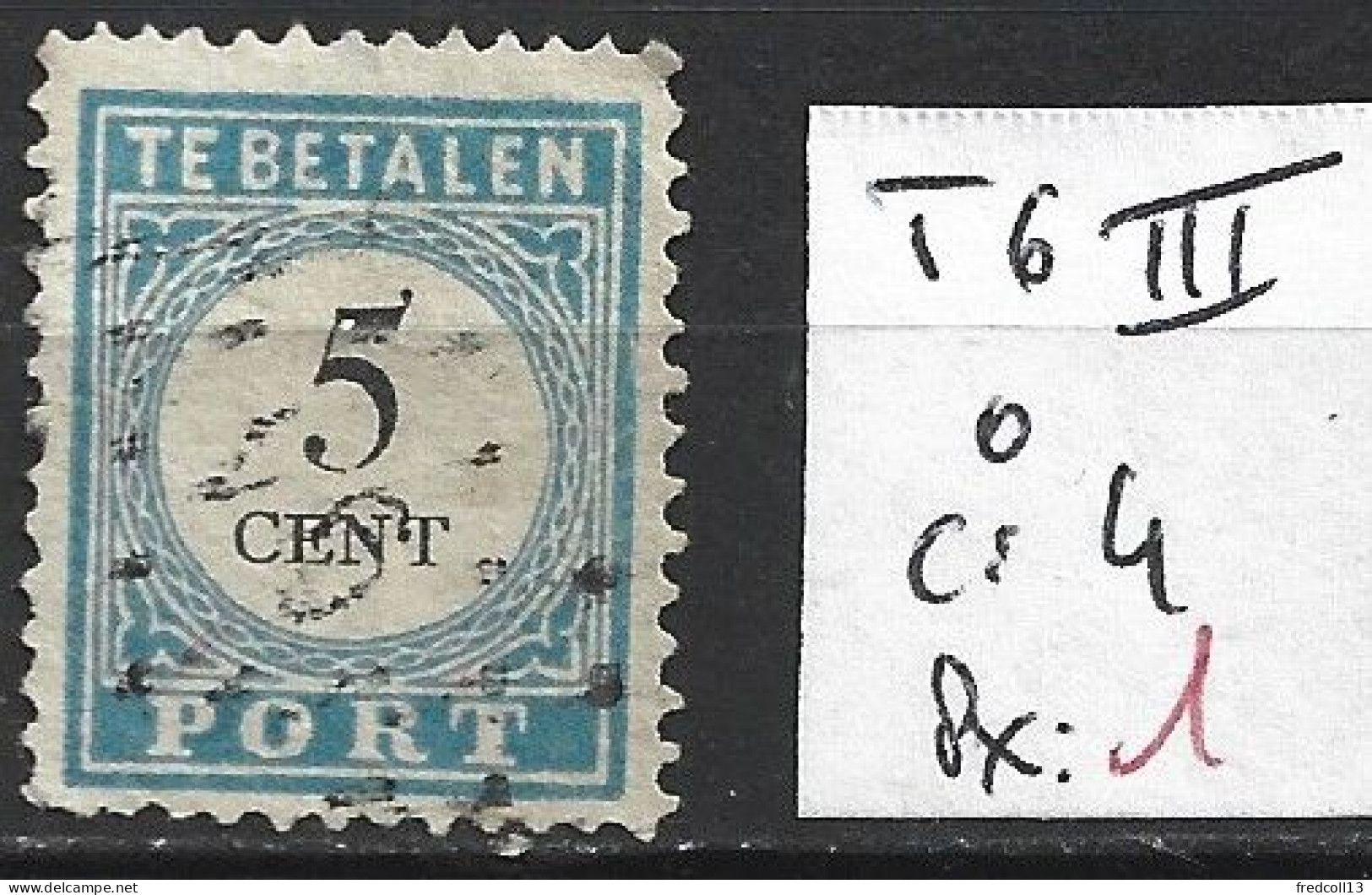 PAYS-BAS TAXE 6 ( III ) Oblitéré Côte 4 € - Postage Due