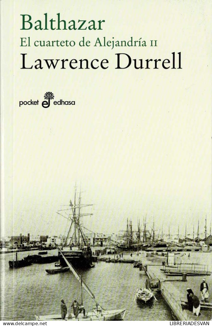 Balthazar. El Cuarteto De Alejandría II - Lawrence Durrell - Altri & Non Classificati