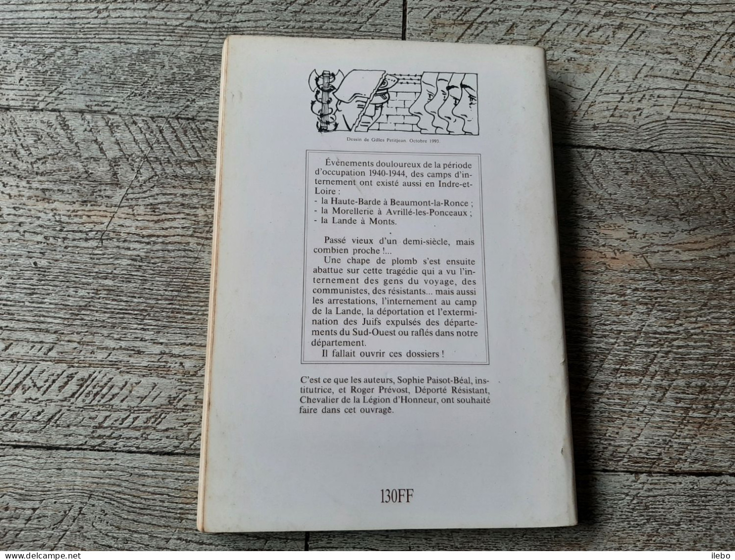 Histoire Des Camps D'internement En Indre Et Loire Paisot Prévost Guerre Ww2 Touraine 1993 Dédicacé - Pays De Loire