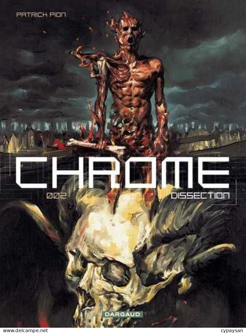 Chrome 2 Dissection RARE EO DEDICACE BE Dargaud 04/2005 Pion (BI3) - Dediche