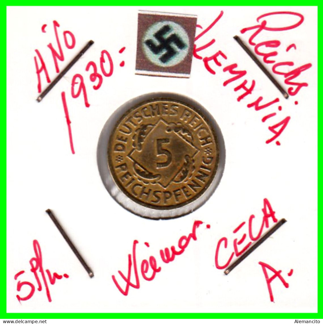 GERMANY REPÚBLICA DE WEIMAR 5 PFENNIG DE PENSIÓN ( 1930 CECA-A ) MONEDA DEL AÑO 1923-1936 (RENTENPFENNIG KM # 32 - 5 Rentenpfennig & 5 Reichspfennig