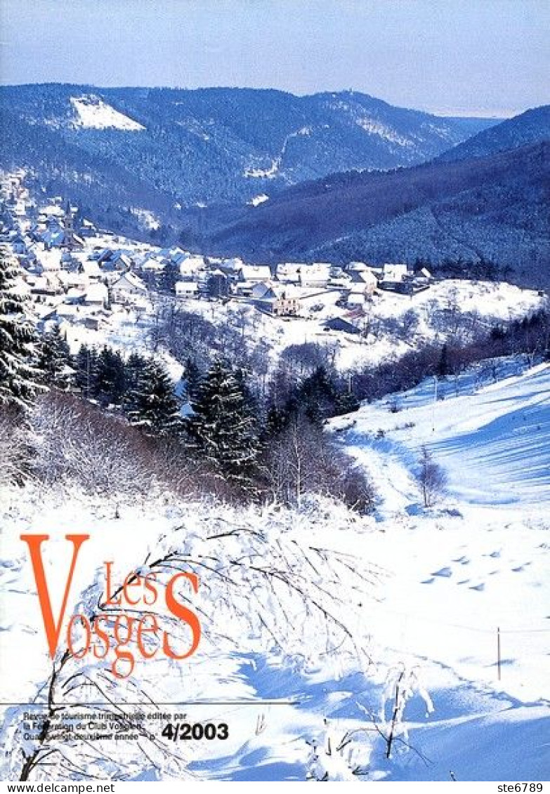 LES VOSGES Revue Club Vosgien 2003 N° 4 Roches Morteville , Grand Ballon , De Saverne à Marmoutier , Philippsbourg  - Lorraine - Vosges