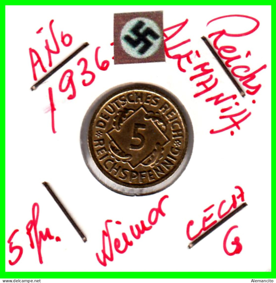 GERMANY REPÚBLICA DE WEIMAR 5 PFENNIG DE PENSIÓN ( 1936 CECA-G ) MONEDA DEL AÑO 1923-1936 (RENTENPFENNIG KM # 32 - 5 Rentenpfennig & 5 Reichspfennig