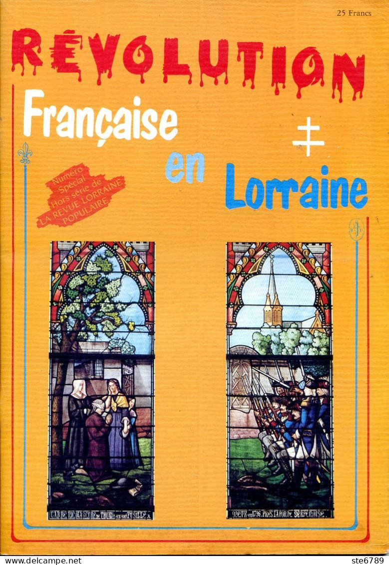 LA REVUE LORRAINE POPULAIRE Numéro Spécial Hors Série LA REVOLUTION FRANCAISE EN LORRAINE - Lorraine - Vosges