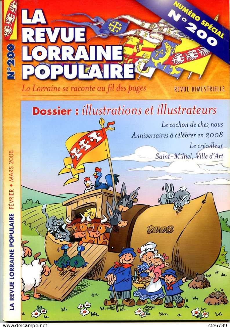 LA REVUE LORRAINE POPULAIRE N°Spécial  200 2008 Illustrations Et Illustrateurs , Saint Mihiel , Le Cochon - Lorraine - Vosges