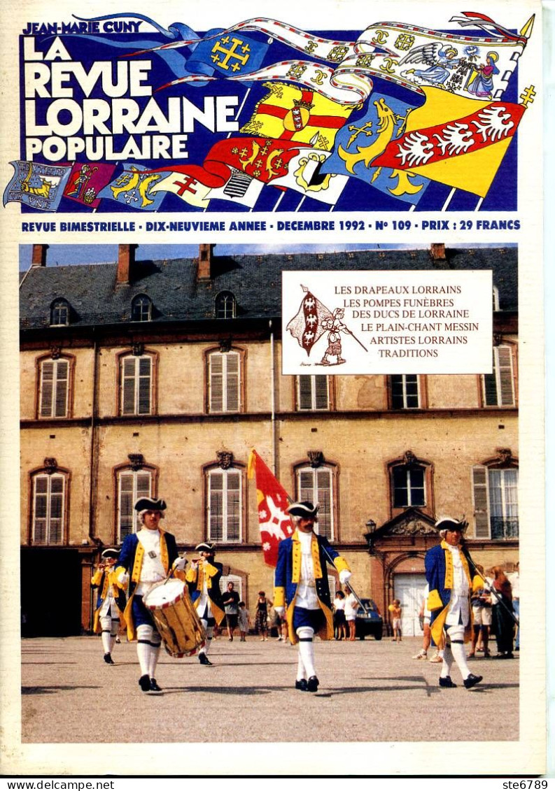 LA REVUE LORRAINE POPULAIRE N° 109 1992 Drapeaux , Metz Thionville , Malgre Nous , Clichés Vosgiens , Remiremont Billets - Lorraine - Vosges