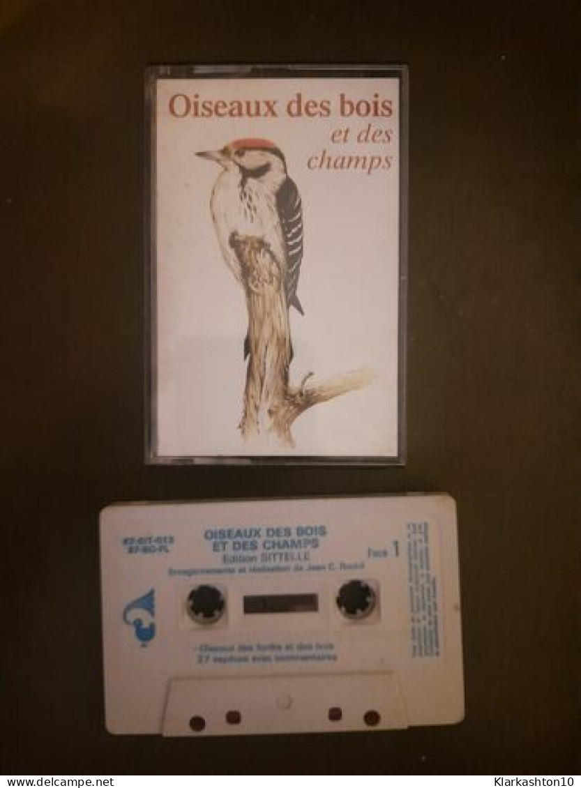 K7 Audio : Oiseaux Des Bois Et Champs - Cassettes Audio