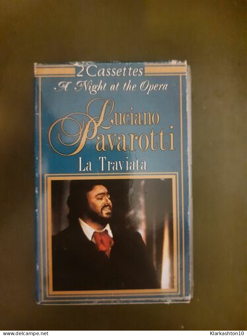 K7 Audio : A Night At The Opéra : Luciano Pavarotti - La Traviata (2 Cassettes) - Cassettes Audio