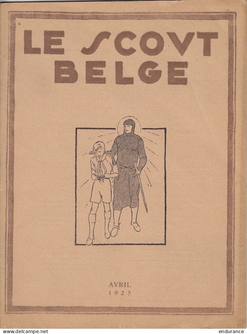 Scoutisme - Revue "LE SCOUT BELGE" Avril 1925 (sera Fusionné En 1927 Avec "Boy-scout" Pour Former Le "Boy-scout Belge",  - Pfadfinder-Bewegung
