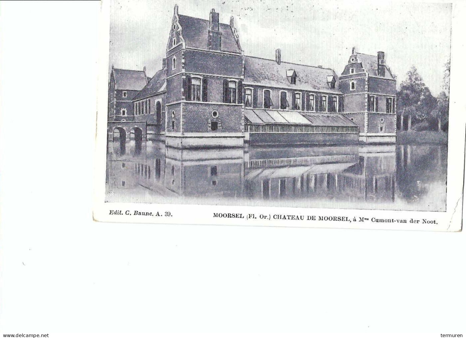 Moorsel:  Le Chateaude Moorsel , à Mr Cumont Van Der Noot (uitgave Baune N°39) Kleine Plooi Rechts Onder - Aalst