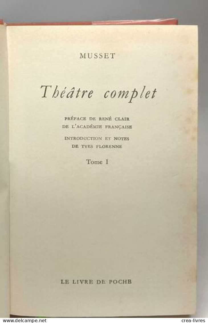 Théâtre Complet Tome I - Préface De René Clair - Intro. Et Notes De Yves Florenne - Auteurs Français