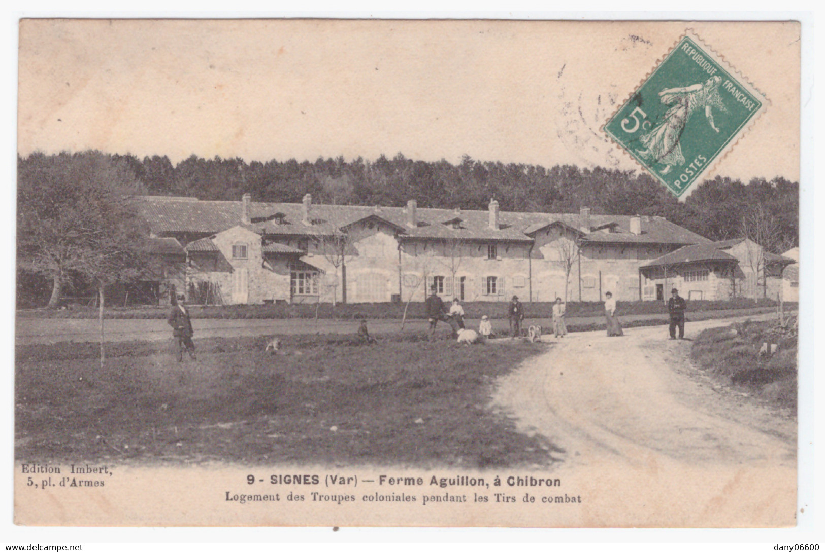 SIGNES - Ferme Aguillon, à Chibron - Logement Des Troupes Coloniales Pendant Les Tirs De Combat  (carte Animée) - Signes