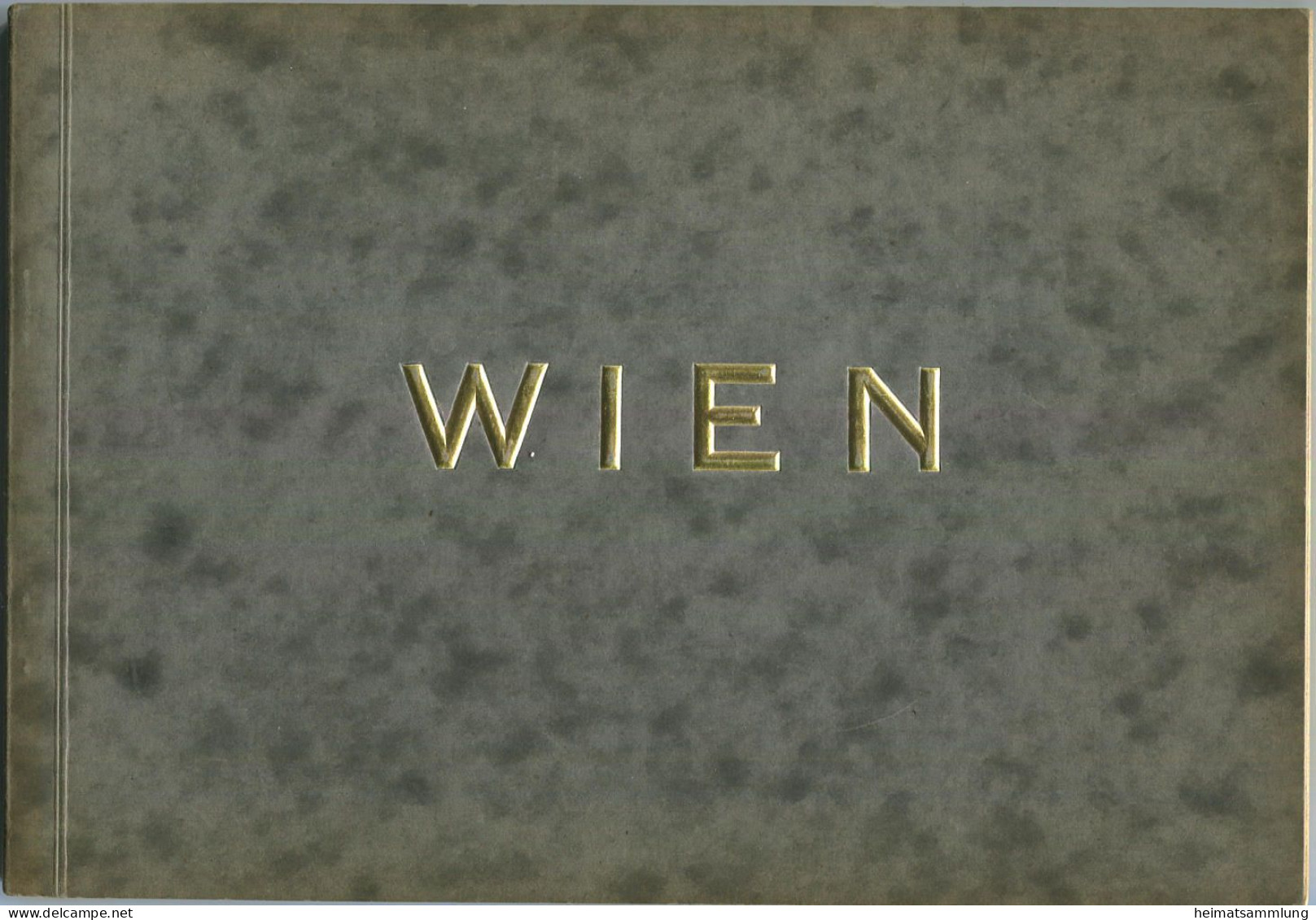 Österreich - Album Vom Wien - Ein Spaziergang Durch Die Stadt Und Ihre Umgebung In 91 Bildern - 80 Seiten - Verlag R. L - 5. Zeit Der Weltkriege