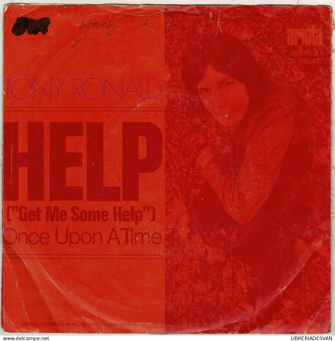 Tony Ronald - Help (Get Me Some Help) / Once Upon A Time. Single - Disco, Pop