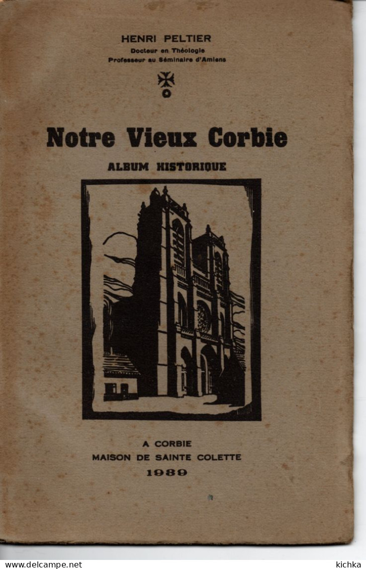 Notre Vieux Corbie -Henri Peltier -Régionalisme Picard - Picardie - Nord-Pas-de-Calais