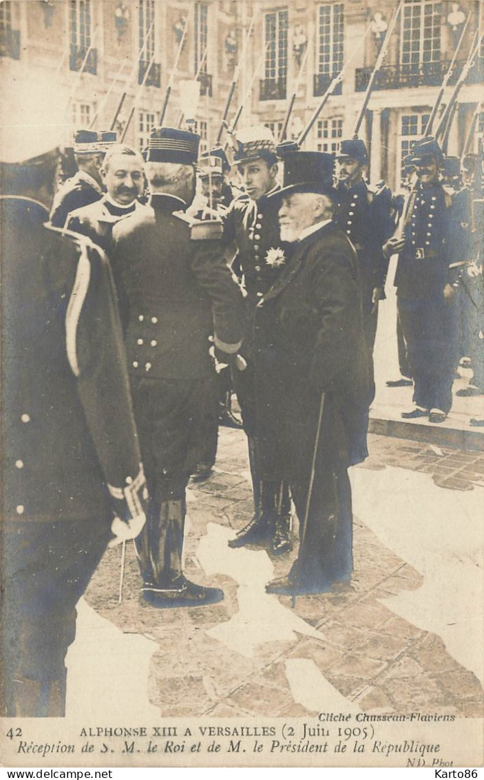 Royauté * Carte Photo * Le Roi Alphonse XIII à Versailles , Le 2 Juin 1905 * Le Roi Et Le Président De La République - Familles Royales